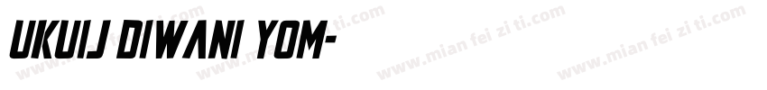 UKUIJ Diwani Yom字体转换